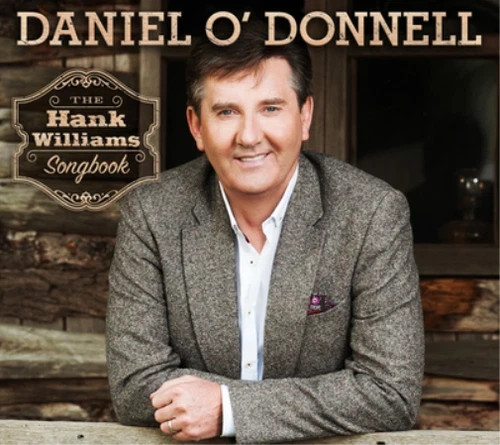 Daniel O'Donnell The Hank Williams Songbook (CD) Album New & Sealed
