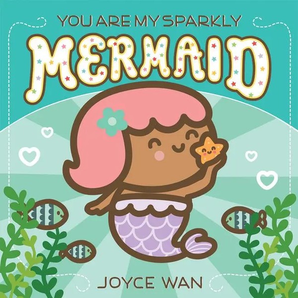 You Are My Sparkly Mermaid | Joyce Wan | Englisch | Buch | Papp-Bilderbuch-image
