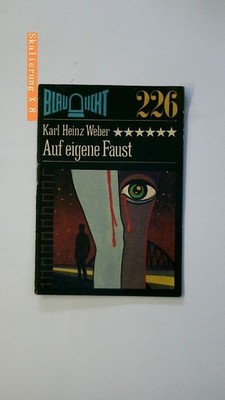 122805 Karl Heinz Weber AUF EIGENE FAUST - BLAULICHT NR. 226