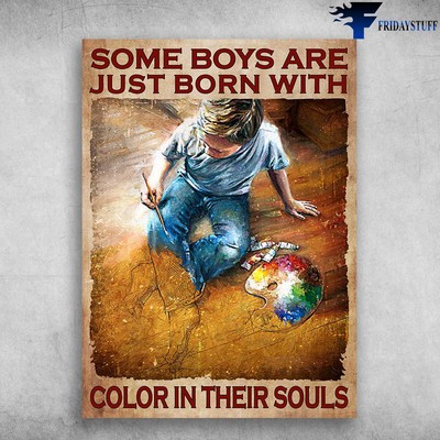 Drawing Boy � Some Boys Are Just Born With, Color In Their Souls, Painting Art