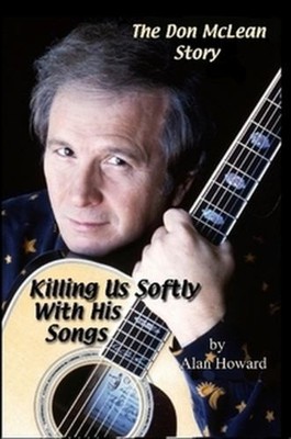 The Don McLean Story: Killing Us Softl..., Howard, Alan