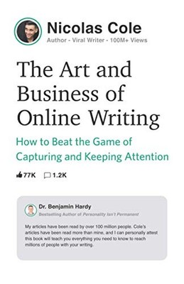 The Art and Business of Online Writing: How to Beat the Game of 