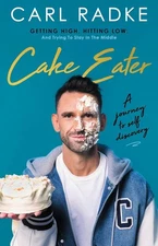 Cake Eater Hardcover by Carl Radke