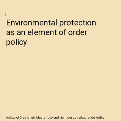 Environmental protection as an element of order policy