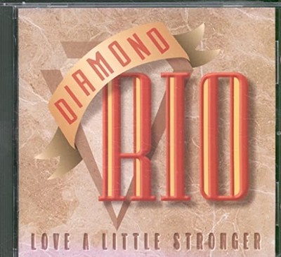 Diamond Rio - Love A Little Stronger - CD - G3z