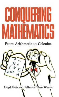 Conquering Mathematics: From Arithmetic to Calculus - Hardcover - ACCEPTABLE
