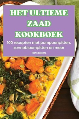 Floris Kuipers | HET ULTIEME ZAAD KOOKBOEK | Taschenbuch | Niederländisch (2024)