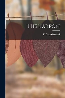 Tarpon -  NEW Griswold F Gray 2022