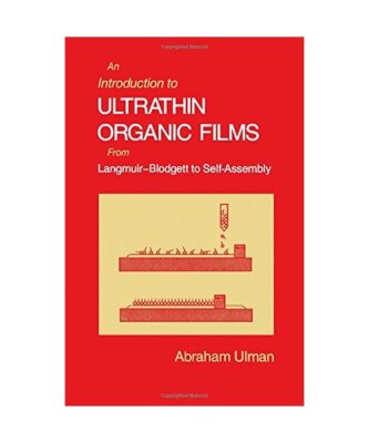 An Introduction to Ultrathin Organic Films: From Langmuir--Blodgett to Self--Ass
