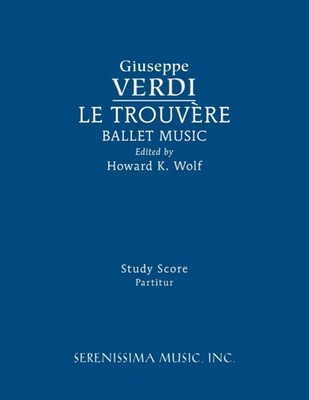 Verdi - Le Trouvere Ballet Music  Study score - paperback or softback - X555z