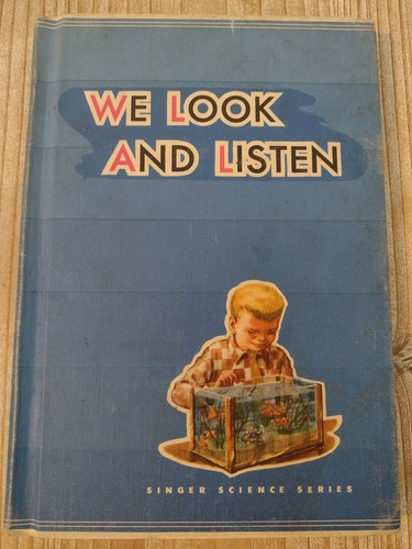 Wir schauen und hören zu, Singer Science Serie, 1955, Vintage Lehrbuch