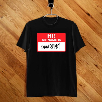 hi my name is slim shady t shirt