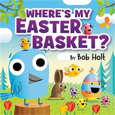 Bob Holt Where's My Easter Basket? (Hardback) (UK IMPORT)