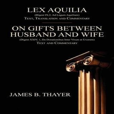Lex Aquilia (Digest IX2 Ad Legum Aquiliam) Text Translation and C