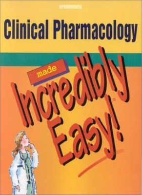 Clinical Pharmacology Made Incredibly Easy (Incredibly Easy! Ser