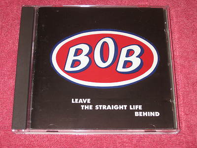 BOB Leave The Straight Life Behind 1991 CD Album Indie Rock (HOTCD 13 0 13)