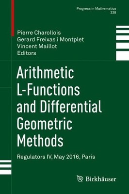 Arithmetic L-Functions and Differential Geometric Methods - 9783030652029