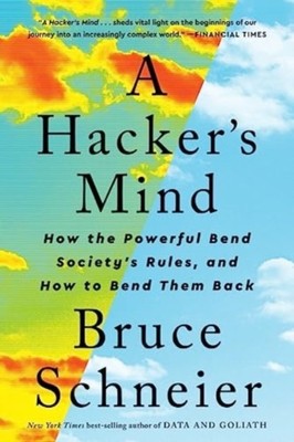 A Hacker's Mind by Bruce  Schneier (Paperback Book)