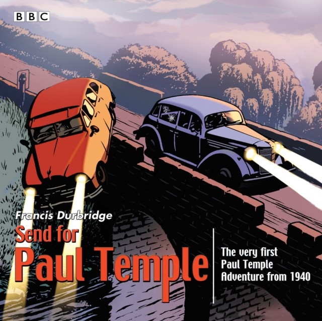 Send for Paul Temple: A 1940 full-cast production of Paul's very first adventure - Image 4