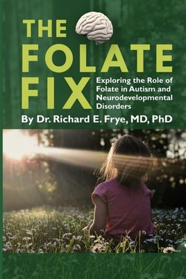 Richard E Frye The Folate Fix (Paperback)  