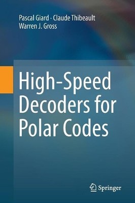 High-Speed Decoder für Polar Codes - 9783319866994