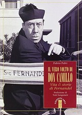 Il vero volto di Don Camillo - Fulvio Fulvi (Edizioni Ares) [2015]