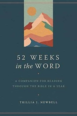52 Weeks in the Word: A - Paperback, by Newbell Trillia J - Very Good o