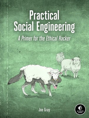 Practical Social Engineering | A Primer for the Ethical Hacker | Joe Gray | Buch