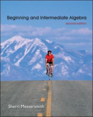 Beginning and Intermediate Algebra by Sherri Messersmith