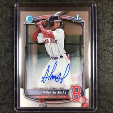 2025 Bowman Baseball FRANKLIN ARIAS Chrome Prospect 1st Bowman Auto Base #FA