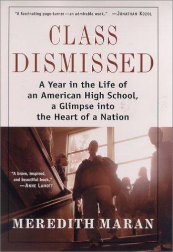 Class Dismissed: A Year in the Life of an American High School, a Glimpse into.. - Picture 1 of 1