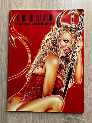 Armando Huerta: ''BETTER THAN THE REAL THING''. 1st Print 2006. Rare.