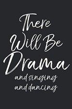 There Will Be Drama and Singing and Dancing: Funny Mu... by Musical Theater Acti