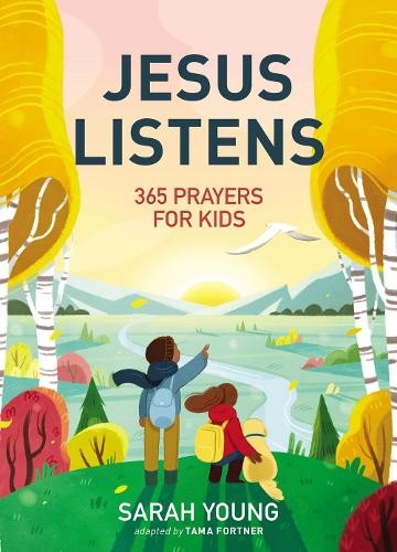 Jesus Listens: 365 Prayers for Kids by Sarah Young - 9781400236633
