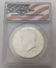 1963 DANIEL CARR CONCEPT DESIGN IKE DOLLAR KENNEDY OVERSTRUCK ANACS MS 69