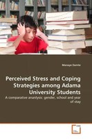 Manaye Damte | Perceived Stress And Coping Strategies Among Adama University...