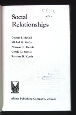 Social relationships. McCall, George J., Michal M. McCall and Norman K. Denzin: