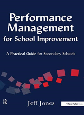 Performance Management for School Improvement: a Practi -  NEW Jeff Jones 2017