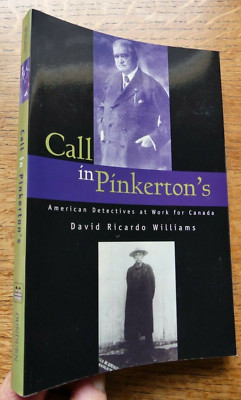Call In Pinkerton's, American Detective Agency For Canada David Williams 1998