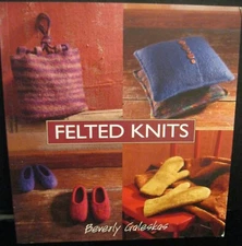 FELTED KNITS  BY  BEVERLY  GALESKAS  2003  INTERWEAVE  PRESS   SOFTCOVER    BOOK