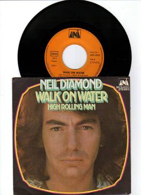Neil Diamond  - Walk on Water