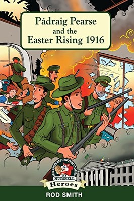 Padraig Pearse and the Easter Rising 1916 by Rod Smith (Paperback, 2016)