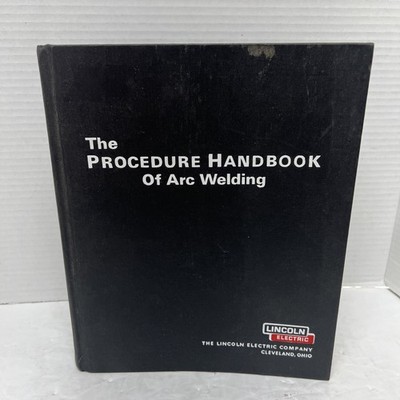 THE PROCEDURE HANDBOOK of ARC WELDING LINCOLN ELECTRIC, HC 12th EDITION 1973