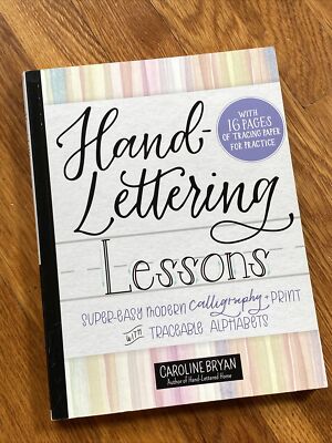 Hand-Lettering Lessons: Super Easy Modern Calligraphy + Print with Traceable