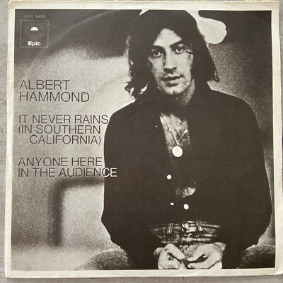 ALBERT HAMMOND: It never rains.../ Anyone here in.. (IT Single Epic 8499 /NM)