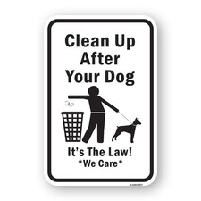Clean Up After Your Dog It's The Law We Care Heavy Gauge Aluminum Parking Sign