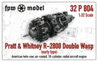 P&W R-2800 Double Wasp (early) aircraft engine (Full)- 1/32 scale resin [32P804]