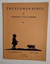 CHRISTINA VAN VOORHES The Elf-Main Sings 1931 Children's Instructional Book