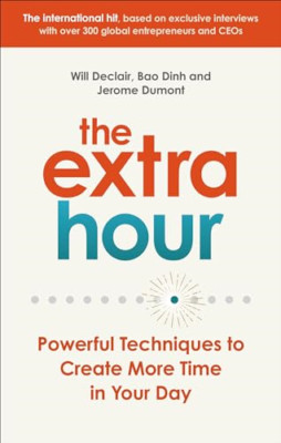 The Extra Hour: Powerful Techniques to Create More Time - Paperback / softback N