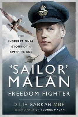 Dilip Sarkar MBE 'Sailor' Malan - Freedom Fighter (Gebundene Ausgabe)